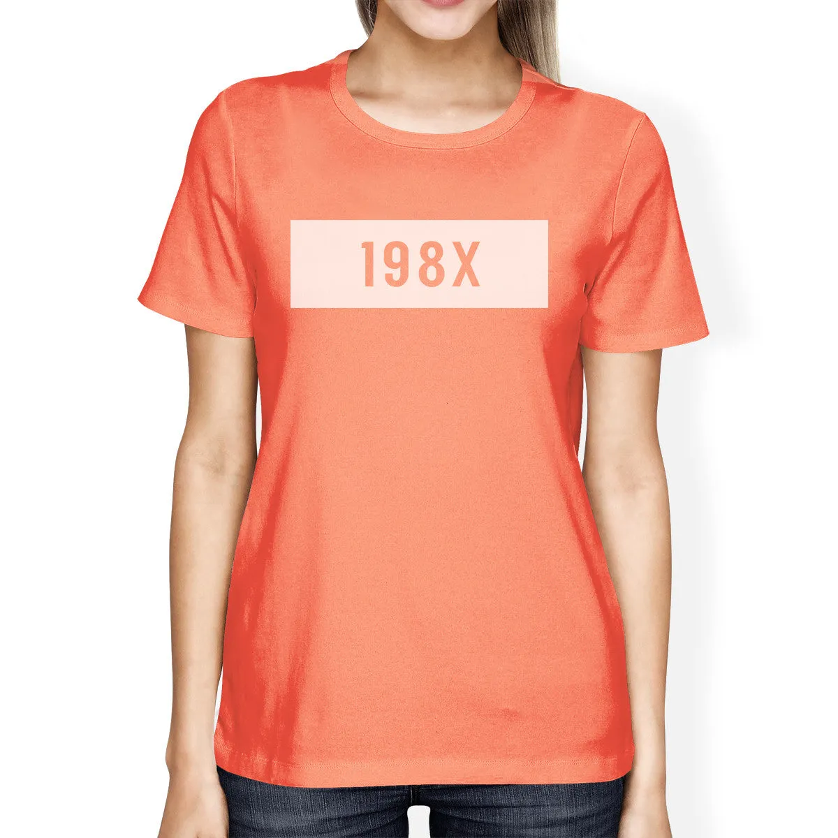 198X Women's Peach Round Neck T Shirt Funny Gift Ideas For Her