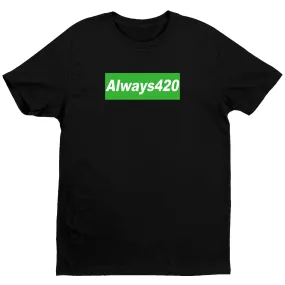 Always 420 T-Shirt - Black