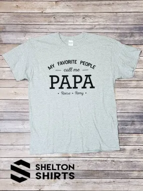 My Favorite People Call Me PAPA Personalized Father's Day with Kids Names Mens T-Shirt