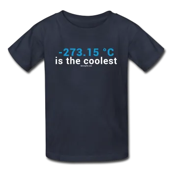 "-273.15 ºC is the Coolest" - (White) Kids' T-Shirt