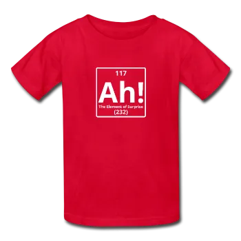 "Ah! The Element of Surprise" - Kids' T-Shirt