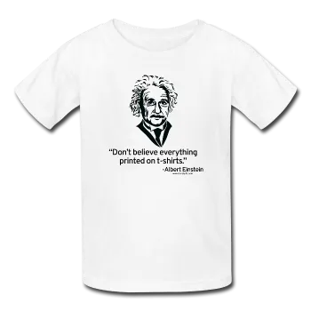 "Albert Einstein: T-Shirts Quote" - Kids' T-Shirt