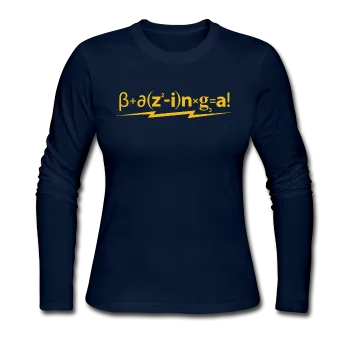 "Bazinga!" - Women's Long Sleeve T-Shirt