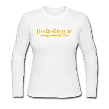 "Bazinga!" - Women's Long Sleeve T-Shirt