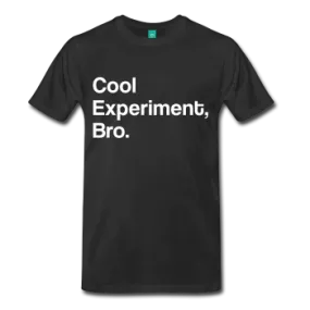 "Cool Experiment, Bro" (white) - Men's T-Shirt