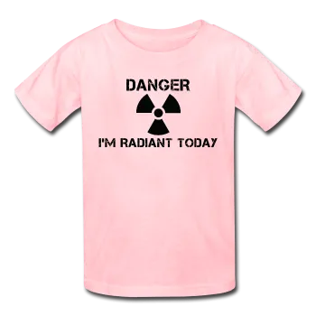 "Danger I'm Radiant Today" - Kids' T-Shirt