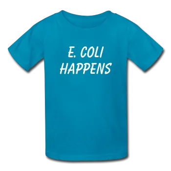 "E. Coli Happens" (white) - Kids' T-Shirt