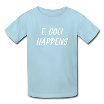 "E. Coli Happens" (white) - Kids' T-Shirt