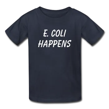 "E. Coli Happens" (white) - Kids' T-Shirt