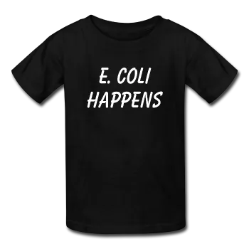 "E. Coli Happens" (white) - Kids' T-Shirt