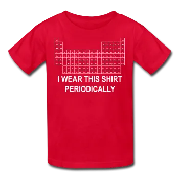 "I Wear this Shirt Periodically" (white) - Kids' T-Shirt