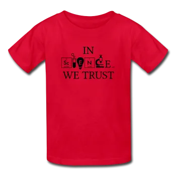 "In Science We Trust" (black) - Kids' T-Shirt