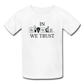 "In Science We Trust" (black) - Kids' T-Shirt