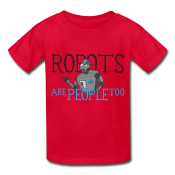"Robots are People too" - Kids T-Shirt