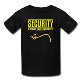 "Security Ebola Laboratory" - Kids' T-Shirt