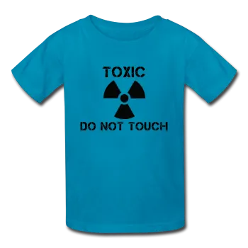 "Toxic Do Not Touch" - Kids' T-Shirt