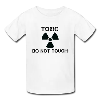 "Toxic Do Not Touch" - Kids' T-Shirt
